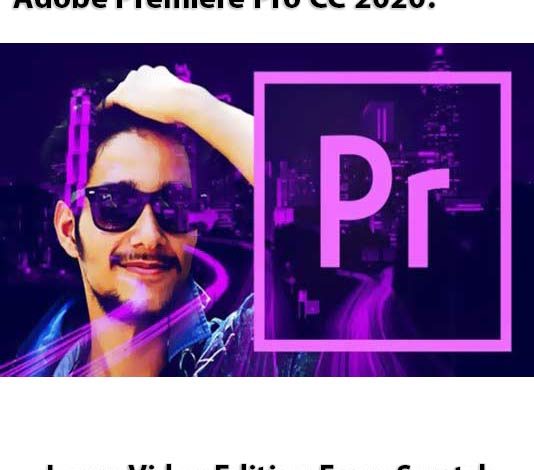 Adobe Premiere Pro CC 2020 Learn Video Editing From Scratch Udemy free Download