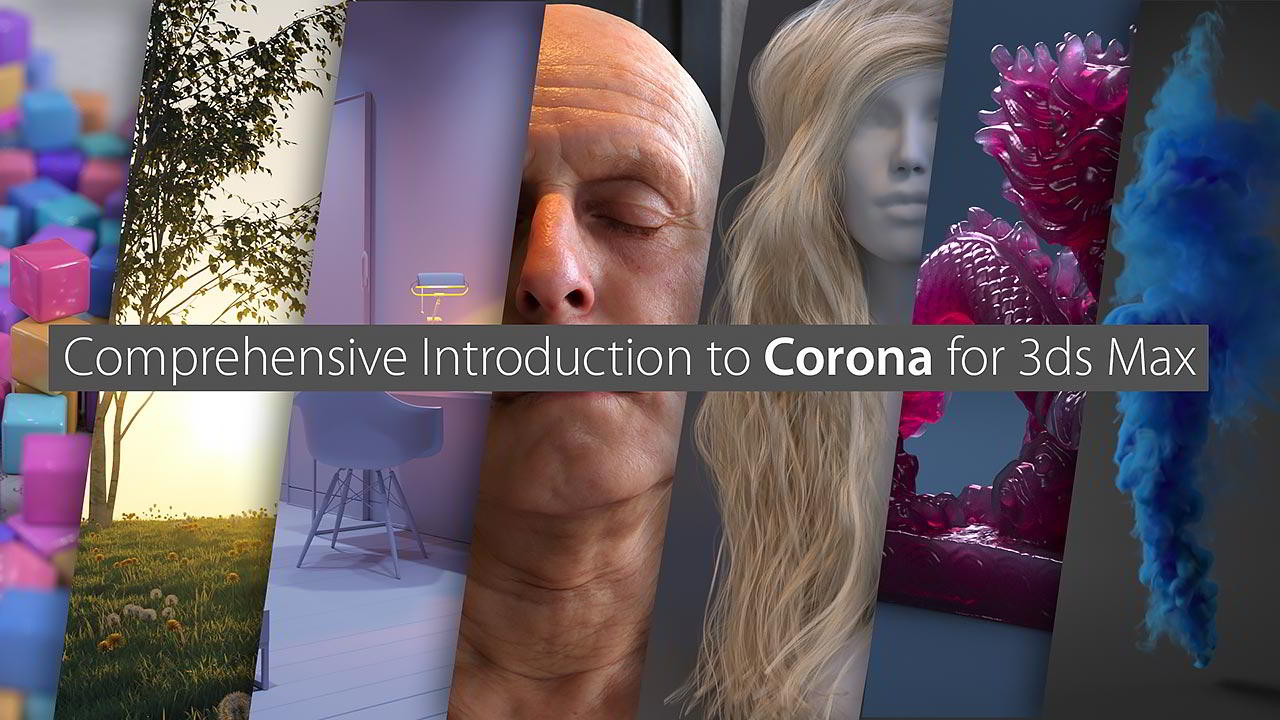 Comprehensive Introduction to Corona for 3ds Max free download