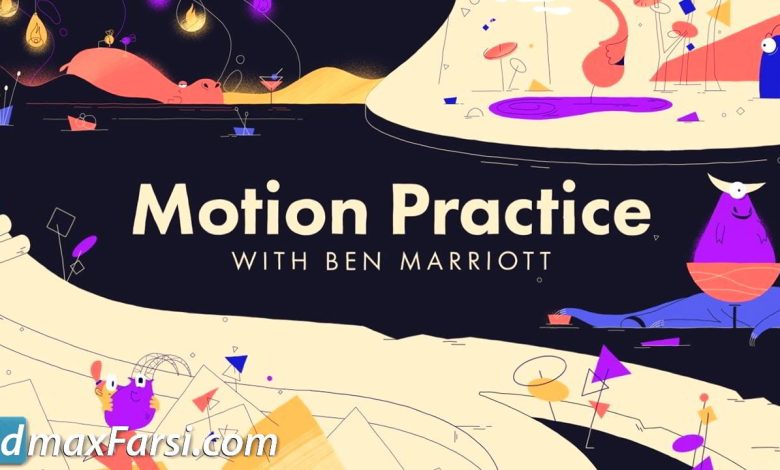 motion design school – motion practice with ben marriott free download