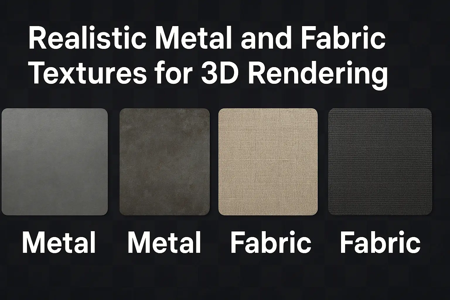 Realistic metal and fabric textures for 3D rendering